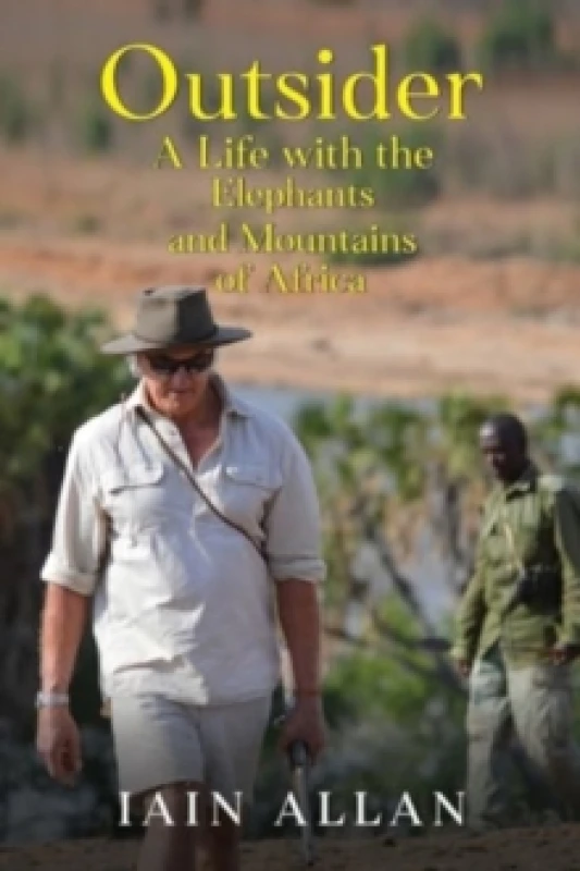 Image of OUTSIDER... A Life with the Elephants and Mountains of Africa Paperback / softback