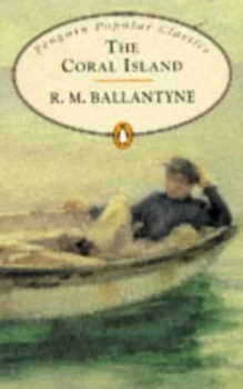 Image of The Coral Island by R. M Ballantyne Book