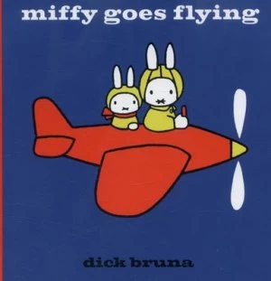 Image of Miffy Goes Flying by Dick Bruna Hardback