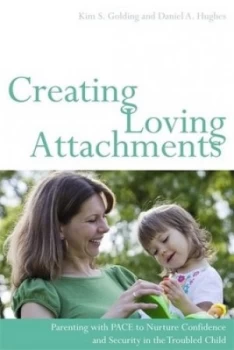 Image of Creating loving attachments by Daniel Hughes
