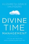 Image of divine time management the joy of trusting gods loving plans for you