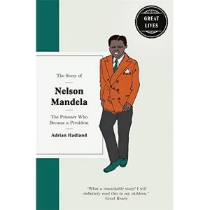 Image of The Story of Nelson Mandela The prisoner who became a president Hardback 2018