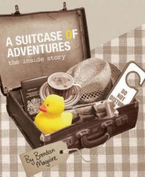 Image of A Suitcase of Adventures by Brendan Maguire Book
