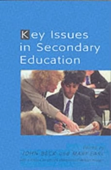 Image of Key Issues in Secondary Education by John Beck and Mary Earl Book