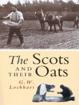Image of The Scots and Their Oats by G.W. Lockhart Book