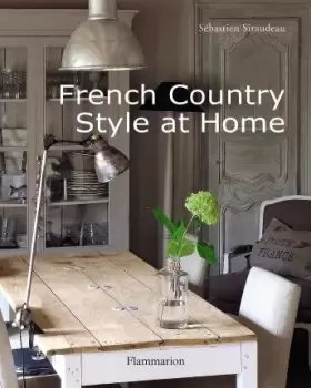 Image of French Country Style at Home by Sebastien Siraudeau