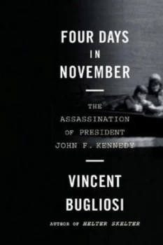 Image of Four Days in November by Vincent Bugliosi Paperback