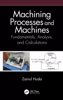 Image of Machining Processes and Machines : Fundamentals, Analysis, and Calculations