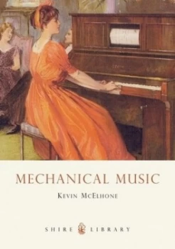Image of Mechanical Music by Kevin Mcelhone Paperback