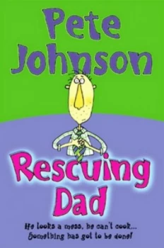 Image of Rescuing Dad by Pete Johnson Paperback
