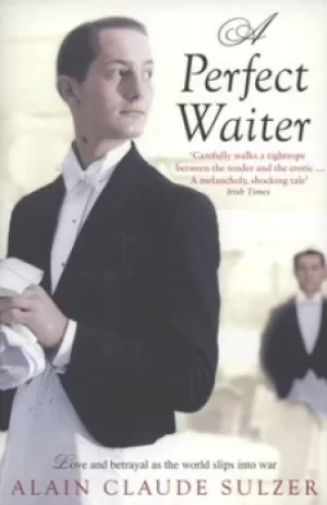 Image of A perfect waiter by Alain Claude Sulzer