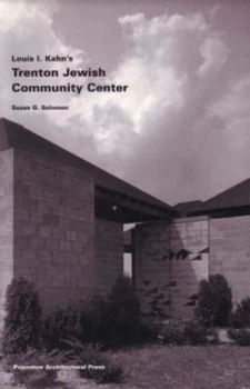 Image of Louis I. Kahns Trenton Jewish Community Center by Susan G. Solomon Paperback