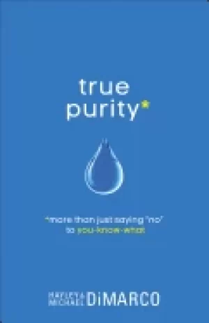 Image of true purity more than just saying no to you know what