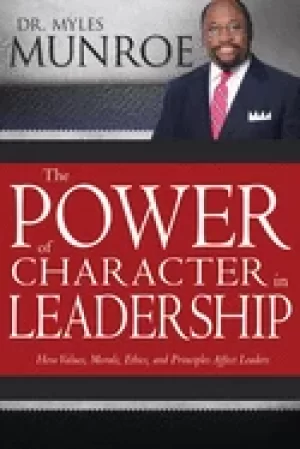 Image of power of character in leadership how values morals ethics and principles a