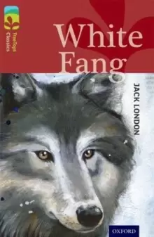 Image of Oxford Reading Tree TreeTops Classics: Level 15: White Fang