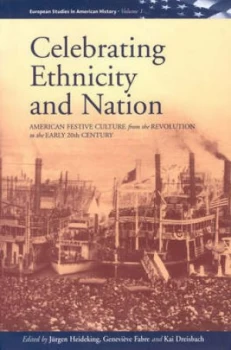 Image of Celebrating Ethnicity and Nation by Jrgen Heideking Hardback