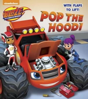 Image of Pop the Hood Blaze and the Monster Machines by Random House