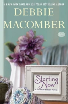 Image of Starting Now by Debbie Macomber Hardback