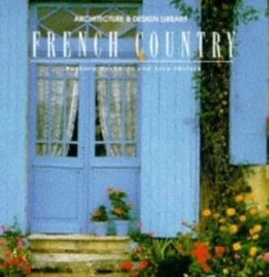 Image of French Country by Barbara Buchholz and Lisa Skolnik Hardback