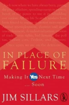 Image of In Place of Failure by Jim Sillars Paperback