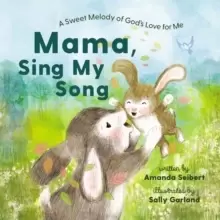 Image of Mama, Sing My Song : A Sweet Melody of God's Love for Me