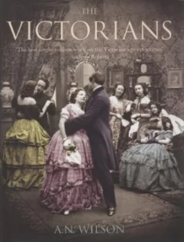 Image of The Victorians by A.N. Wilson Hardback