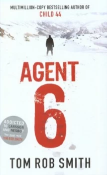 Image of Agent 6 by Tom Rob Smith Hardback