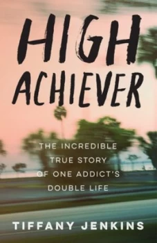 Image of High achiever by Tiffany Jenkins