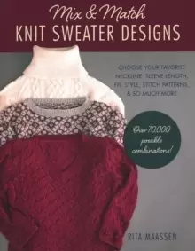Image of Mix & Match Knit Sweater Designs : Choose Your Favorite Neckline, Sleeve Length, Fit, Style, Stitch Patterns, & So Much More