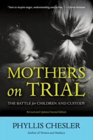 Image of Mothers on trial by Phyllis Chesler