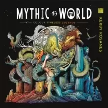 Image of Mythic World : Colour Timeless Legends