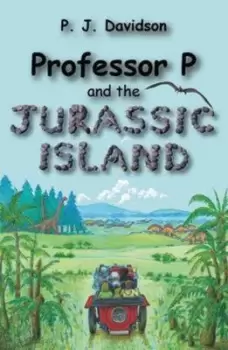 Image of Professor P and the Jurassic Island by P. J Davidson