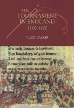 Image of The Tournament in England 1100-1400 by Juliet R.V. Barker Book