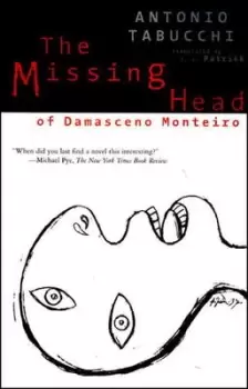 Image of The Missing Head of Damasceno Monteiro by Antonio Tabucchi