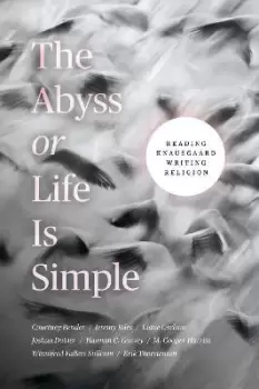 Image of The Abyss or Life Is Simple by Courtney Bender