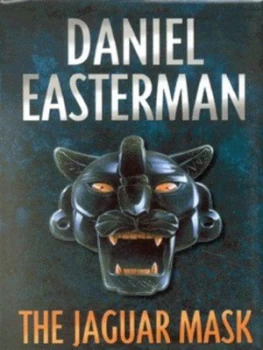 Image of The Jaguar Mask by Daniel Easterman Hardback