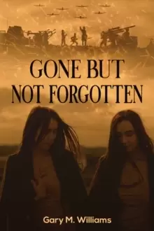 Image of Gone but Not Forgotten
