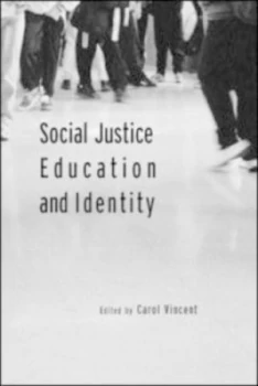 Image of Social Justice Education and Identity by Carol Vincent Paperback