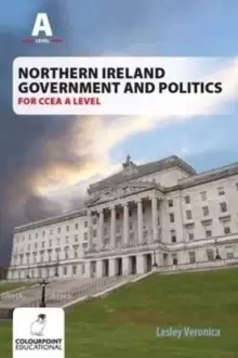 Image of Northern Ireland Government and Politics for CCEA AS Level