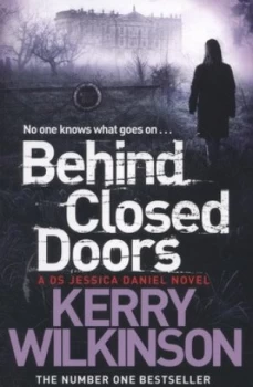 Image of Behind Closed Doors by Kerry Wilkinson Paperback