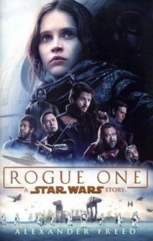 Image of Rogue One by Alexander Freed Hardback