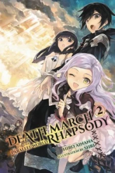 Image of Death March to the Parallel World Rhapsody. Vol. 2 by Ainana Hiro Book