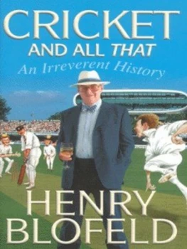 Image of Cricket and All That by Henry Blofeld Hardback