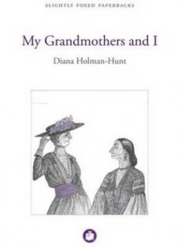 Image of My Grandmothers and I by Diana Holman-Hunt Paperback