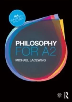 Image of Philosophy for A2 Ethics and philosophy of mind by Michael Lacewing
