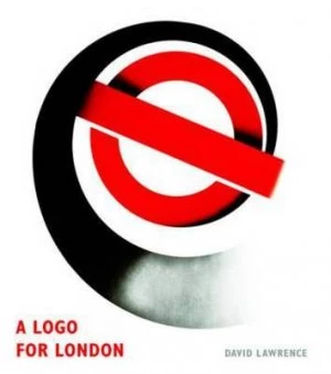 Image of A Logo for London by David Lawrence Hardback