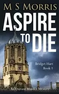 Image of aspire to die an oxford murder mystery
