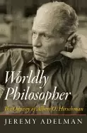 Image of worldly philosopher the odyssey of albert o hirschman