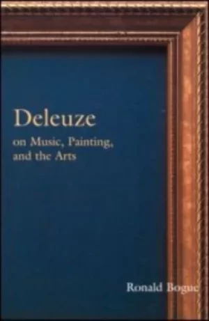 Image of Deleuze on music painting and the arts by Ronald Bogue