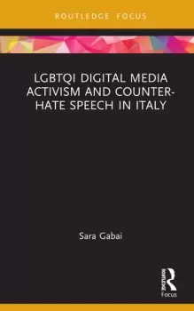 Image of LGBTQI Digital Media Activism and Counter-Hate Speech in Italy